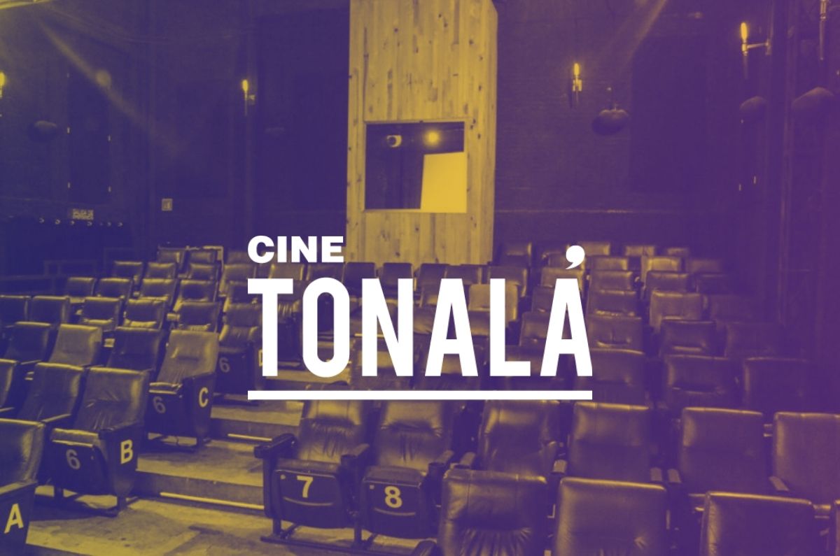 Cine Tonalá: ¿Cómo llegar?, ¿Qué ver? y todo lo que debes saber