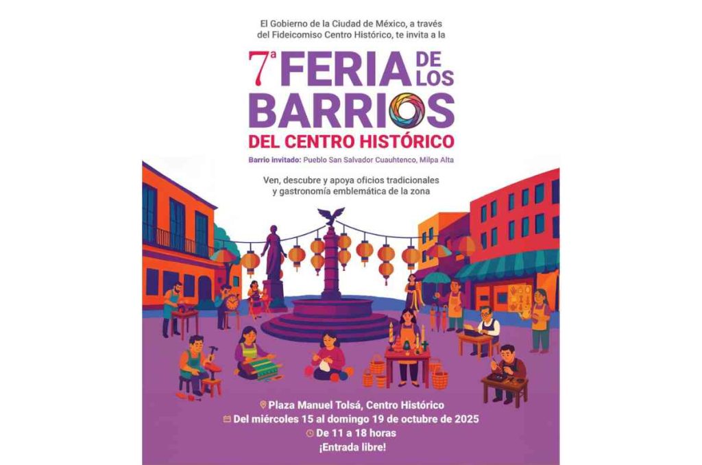 Descubre la Feria de los Barrios 2025 en la Plaza Manuel Tolsá de CDMX